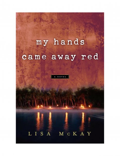 My Hand Came Away Red_Lisa McKay